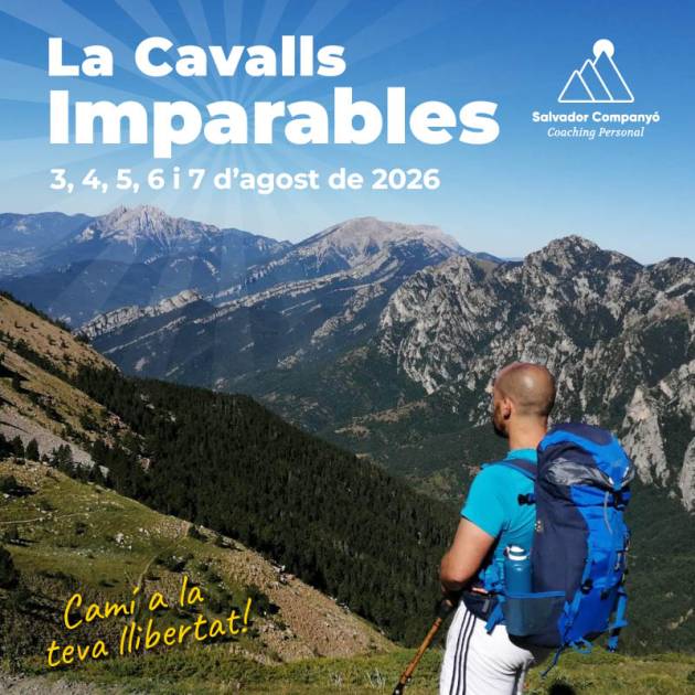 La Cavalls IMPARABLES. 5 dies de ruta. Creixement personal, activitat física i natura